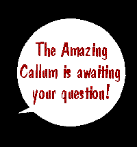 This is what Callum has to say to you.